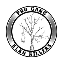 Load image into Gallery viewer, Pro Gang Klan Killers Graphic
